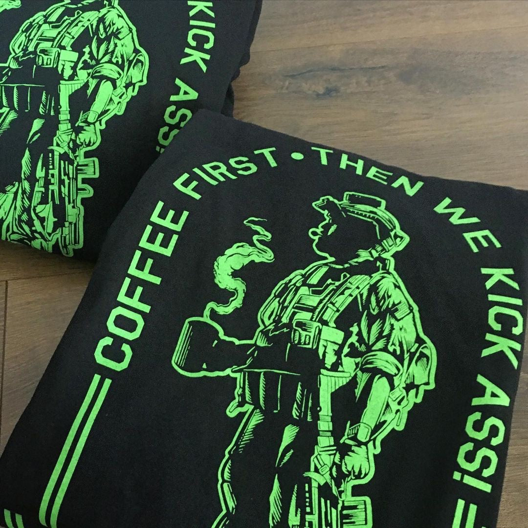 T-shirt Coffee First Then We Kick Ass